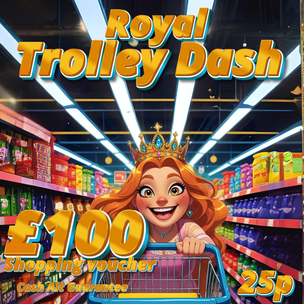 ROYAL TROLLEY DASH – £100 VOUCHER/CASH